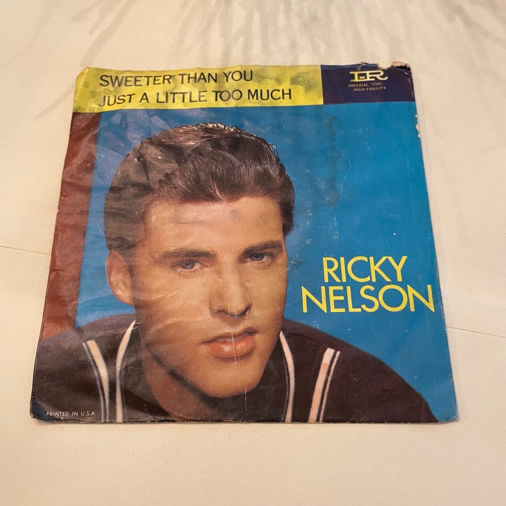 Ricky Nelson 45 RPM Record Sweeter Than‎ You Just A Little Too Much Imperial